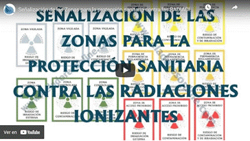 Vídeo Señalización de las Zonas para la Protección Sanitaria contra las Radiaciones Ionizantes