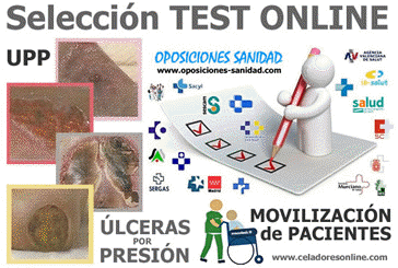 TEST ONLINE Recopilatorios sobre ÚLCERAS POR PRESIÓN (UPP) y MOVILIZACIÓN DE PACIENTES